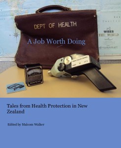 A Job Worth Doing - Tales from Health Protection in New Zealand